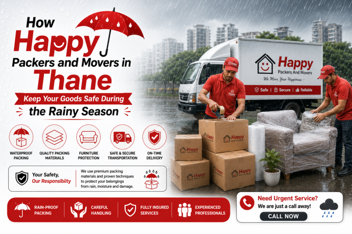 How Happy Packers and Movers in Thane Keep Your Goods Safe During the Rainy Season