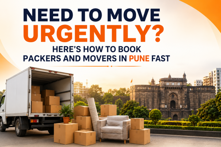Need to Move Urgently? Here's How to Book Packers and Movers in Pune Fast